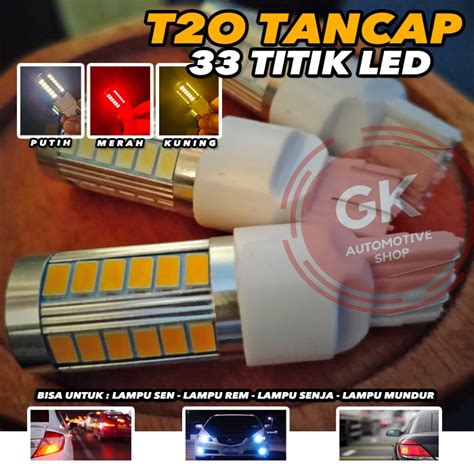 Jual Lampu Led T20 Tancap 33 Titik Smd Utk Lampu Senja Sein Rem And Mundur Shopee Indonesia