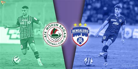 Isl 2022 23 Final Preview Atk Mohun Bagan Vs Bengaluru Fc