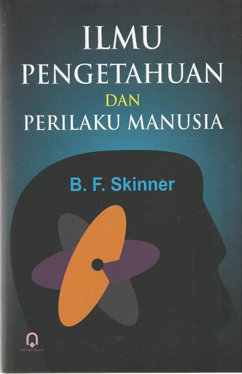 Ilmu Pengetahuan Dan Perilaku Manusia Pustaka Pelajar