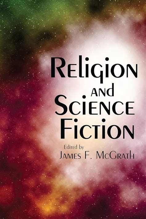 Religion And Science Fiction Edited By James F Mcgrath Cheap Sale