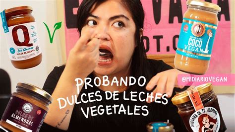 PROBANDO DULCES DE LECHES VEGETALES Midiariovegan YouTube