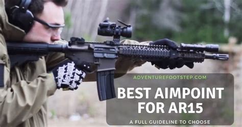 The 3 Best Aimpoints For Ar15 Ar 15 Pro Optics Review 2021