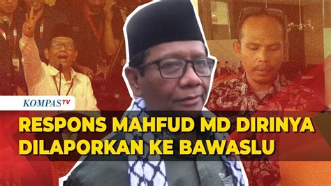 Mahfud MD Tanggapi Santai Dirinya Dilaporkan Ke Bawaslu Buntut