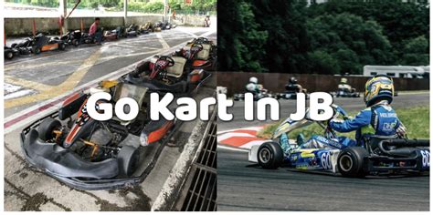 Top 7 Go Kart In Johor Bahru