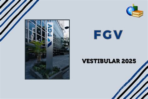 Fgv Inscri O Para Vestibular Est Aberta Resumo Escolar