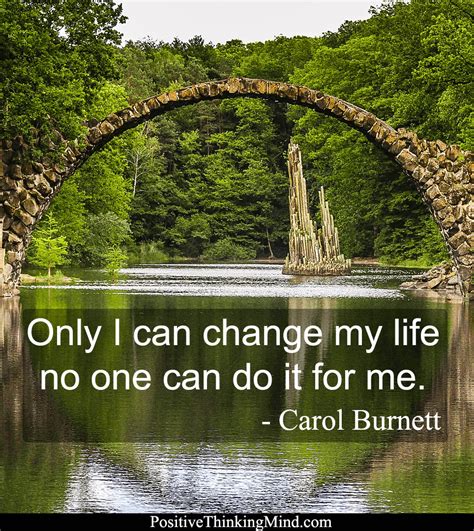 Only I Can Change My Life No One Can Do It For Me Carol Burnett