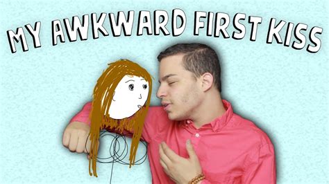 A Very Awkward First Kiss My Most Embarrassing Moment Youtube