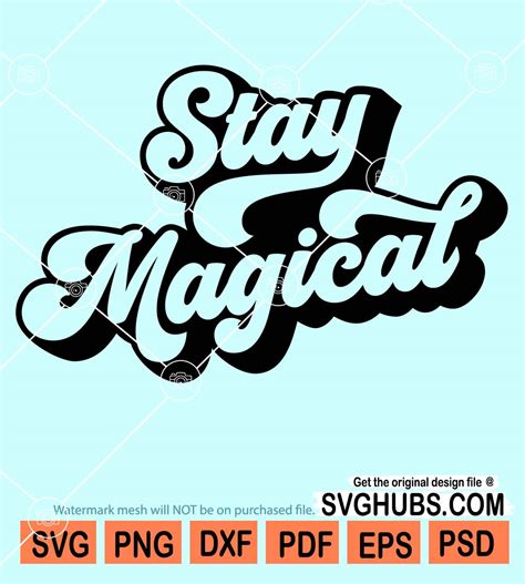 Stay Magical Svg Stay Magical Retro Svg Magic Quote Svg Inspirational Quotes Svg