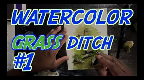 Watercolor Grass Ditch Video 1 Youtube