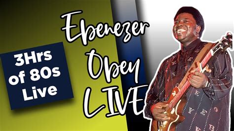 3hrs Of Ebenezer Obey 80s Live Play YouTube