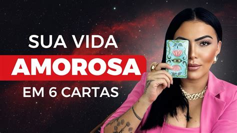 SUA VIDA AMOROSA EM 6 CARTAS YouTube