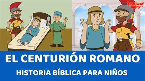 El Centurión Romano Historia bíblica para niños YouTube