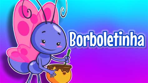 Borboletinha MÚsica Infantil Galinha Pintadinha Youtube