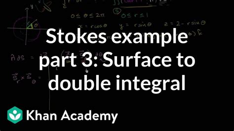 Stokes Example Part 3 Surface To Double Integral Multivariable