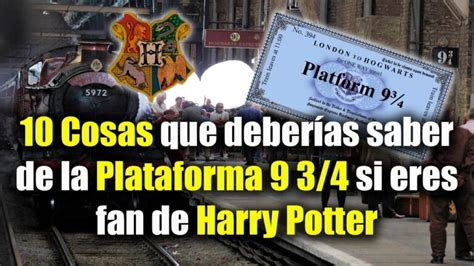 Descubre El Significado Oculto De 9 3 4 En Harry Potter La Clave