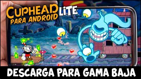 DESCARGA CUPHEAD LITE PARA CUALQUIER ANDROID APK 2019 TODOS LOS NIVELES