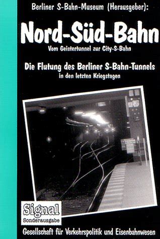 Nord Süd Bahn vom Geistertunnel zur City S Bahn Flutung des