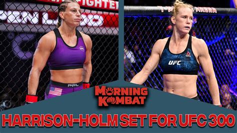 Kayla Harrison Vs Holly Holm Set For Ufc 300 Morning Kombat Youtube