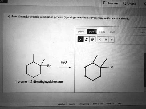 Solved Resources Give Up 4 Draw The Major Organic Substitution Product Ignoring