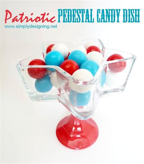 Patriotic Pedestal Candy Dish Simply Designing With Ashley