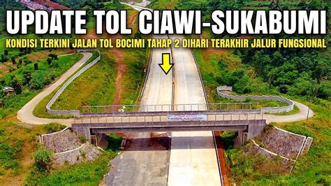 Tol Bocimi 2 Januari 2023 Progres Tol Bocimi Terkini Update Jalan