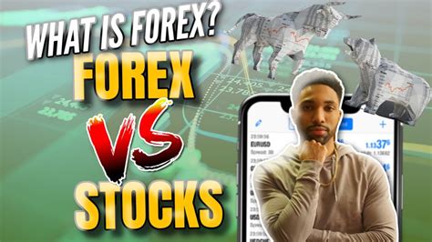 What Is Forex Forex Vs Stocks 5 Minute Breakdown Youtube