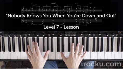 Nobody Knows You When You Re Down And Out Piano Lesson Music