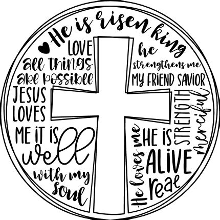 He Is Risen King He Strengthens Me Jesus Loves My Friend Savior