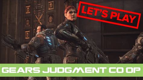 Gears Of War Judgment Co Op Hd Gameplay Let S Play Gears Of War