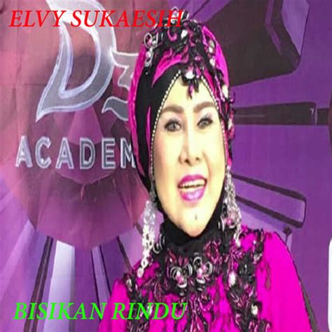 Lagu Lagu Elvy Sukaesih Songs Download: Lagu Lagu Elvy Sukaesih MP3 ...