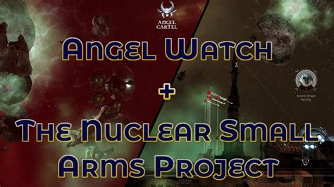 Angel Watch And Nuclear Small Arms Project Eve Online Exploration