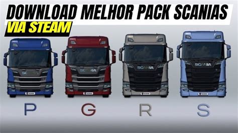 Pack De Scania P G R S Mod Ets2 1 47 Dalenha Mods