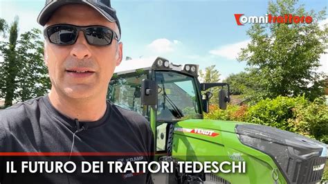 Fendt Come Cambier Il Trattore Nei Prossimi Anni Youtube