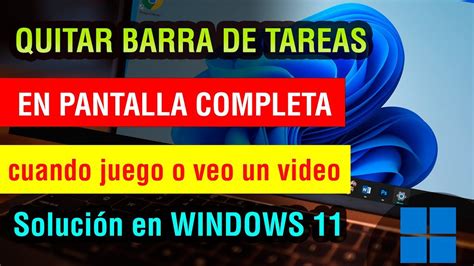 C Mo Usar Pantalla Completa En Windows Gu A Paso A Paso