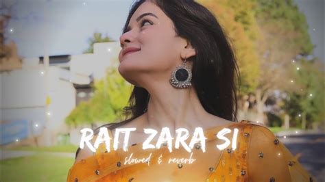 Rait Zara Si Arijit Singh Slowed Reverb Lofi Desires YouTube