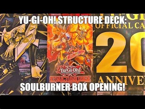 Yu Gi Oh Soulburner Structure Deck Opening Youtube