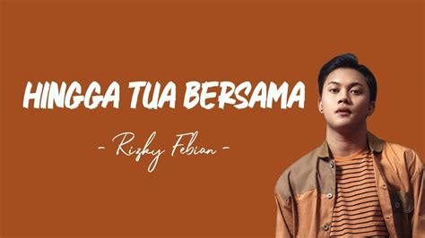 Hingga Tua Bersama Rizky Febian Lirik Cover By Julia Choirani