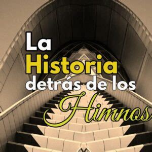 Historia De Los Himnos Cristianos Lahistoria