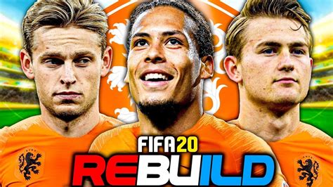 REBUILDING THE NETHERLANDS FIFA 20 Career Mode EURO 2024 And WORLD