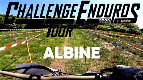 VTT Challenge Enduros Tour 2023 2 Enduro Albine YouTube