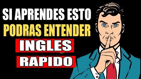 Escucha Esto Y Podras Entender El Ingles En Menos De Hora Aprende