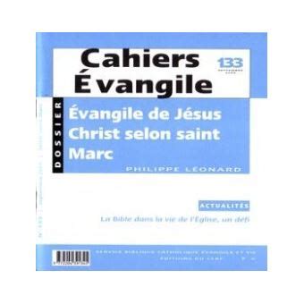 Cahiers Evangile Numero 133 Evangile De Jesus Christ Selon Saint Marc