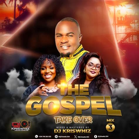 Dj Kriswhiz Best Of Swahili Gospel Mix The Gospel Takeover Mix