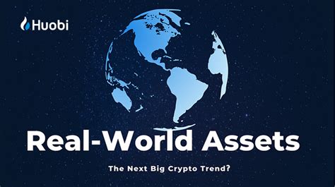 What Are Real World Assets Rwa In Crypto By Htxofficial