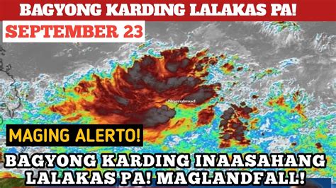 BAGYONG KARDING POSIBLENG MAGING TYPHOON BAGO MAGLANDFALL SEPTEMBER 23