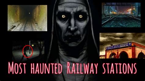 MOST HAUNTED RAILWAY STATIONS OF INDIA YouTube