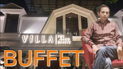 VILLA The Grand Buffet MM Alam Road Buffet Restaurant Lahore Best Food