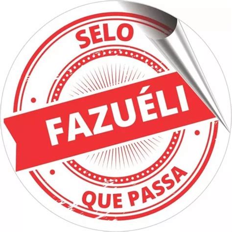 Adesivos Selo Fazueli Que Passa Faz O L Mercadolivre