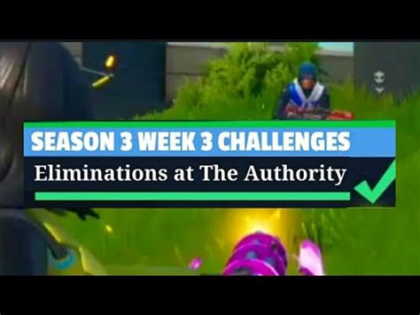 Eliminations At The Authority Fortnite Season 3 Week 3 Challenges