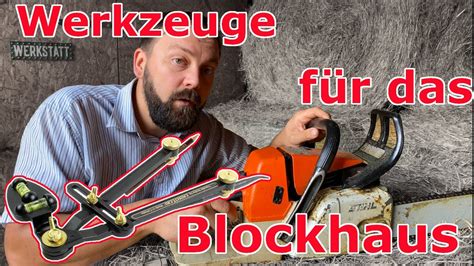 Werkzeuge F R Den Blockhausbau Youtube